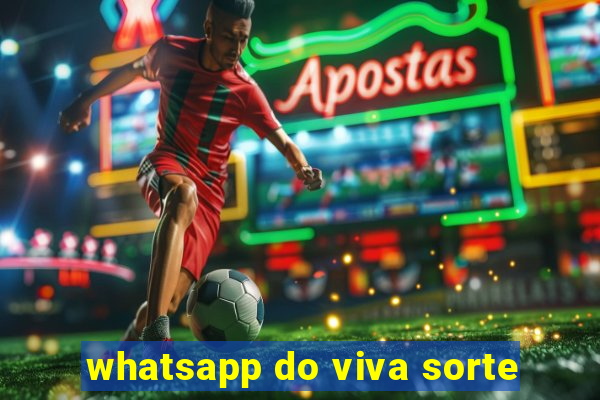 whatsapp do viva sorte